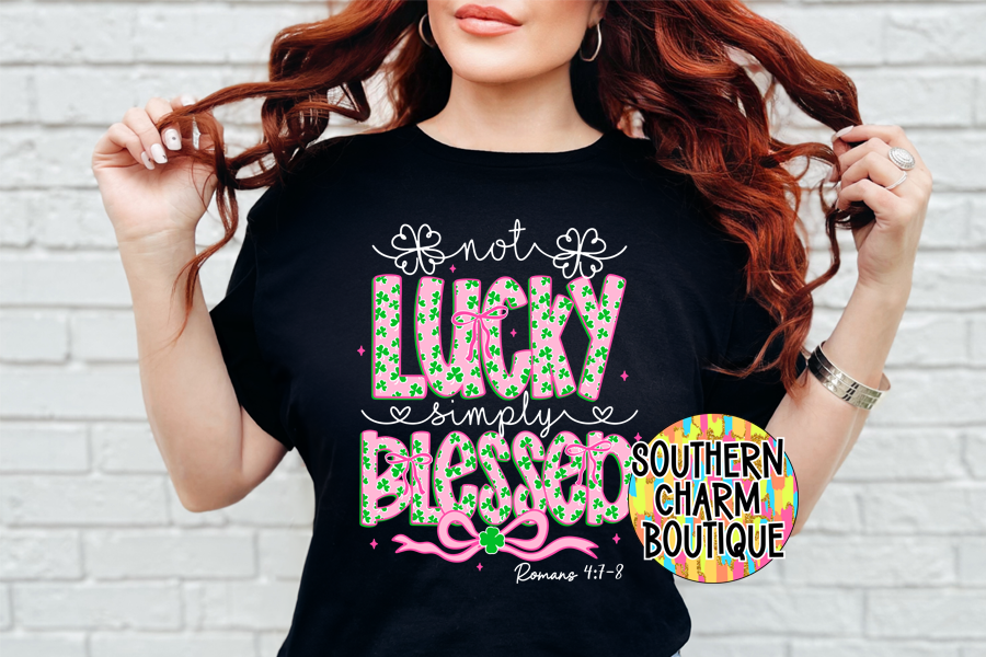 Not Lucky Simply Blessed