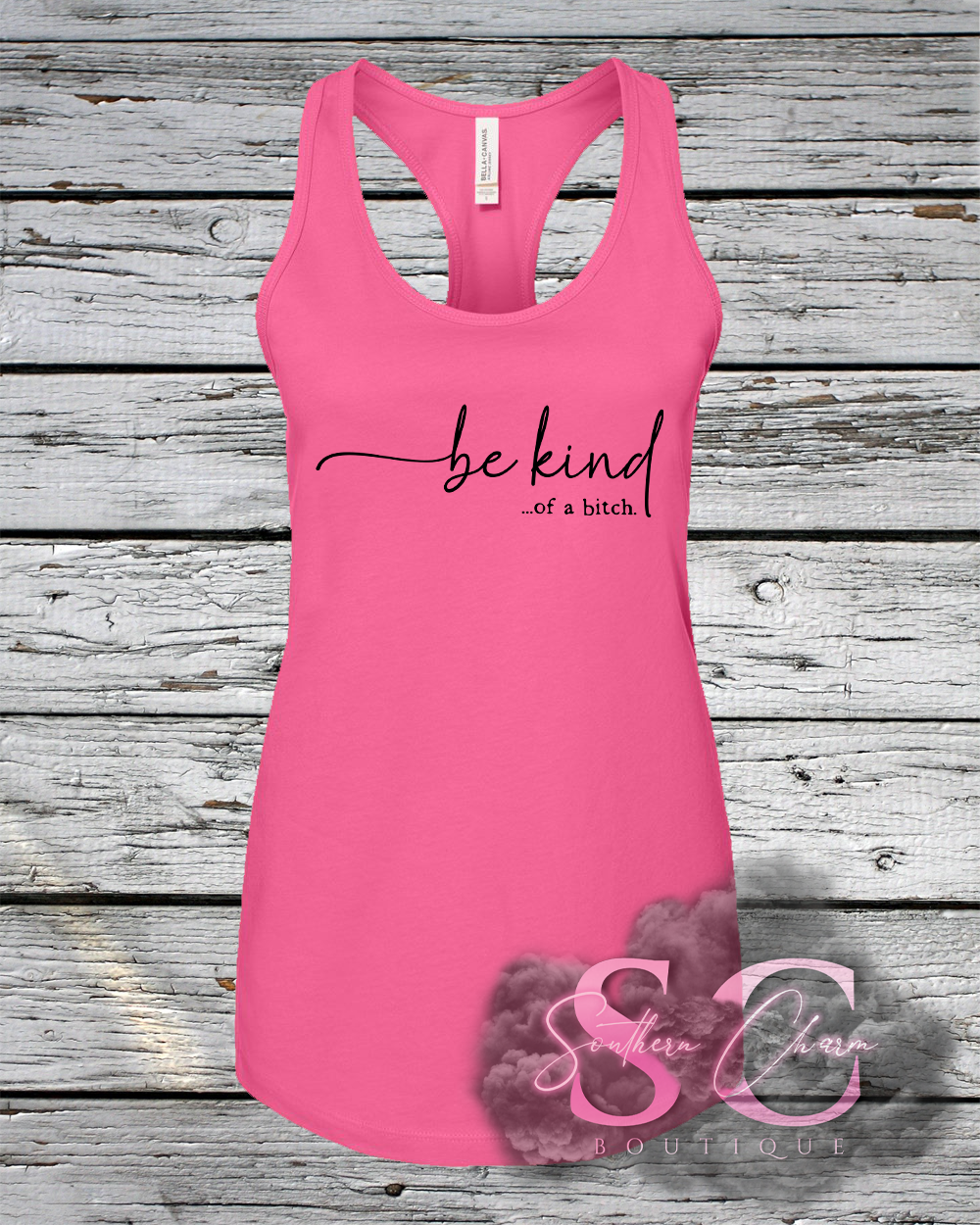 BE KIND OF A BITCH TANK (PINK)