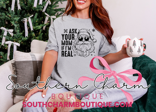 Ask Your Momma If I'm Real Tee (Adult)