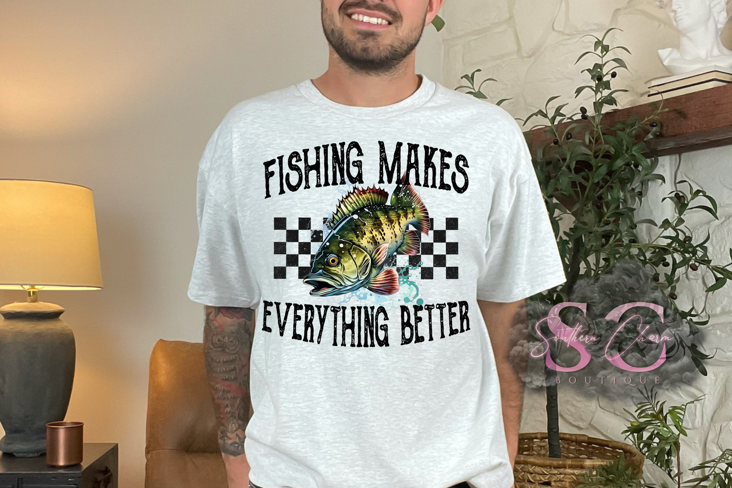 FISHING MAKES EVERYTHING BETTER (GREY)