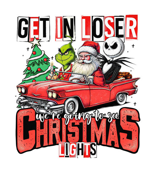 Get In Loser We Going To See Christmas Lights Red