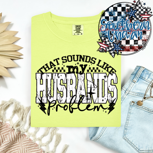 That Sounds Like My Husbands Problem