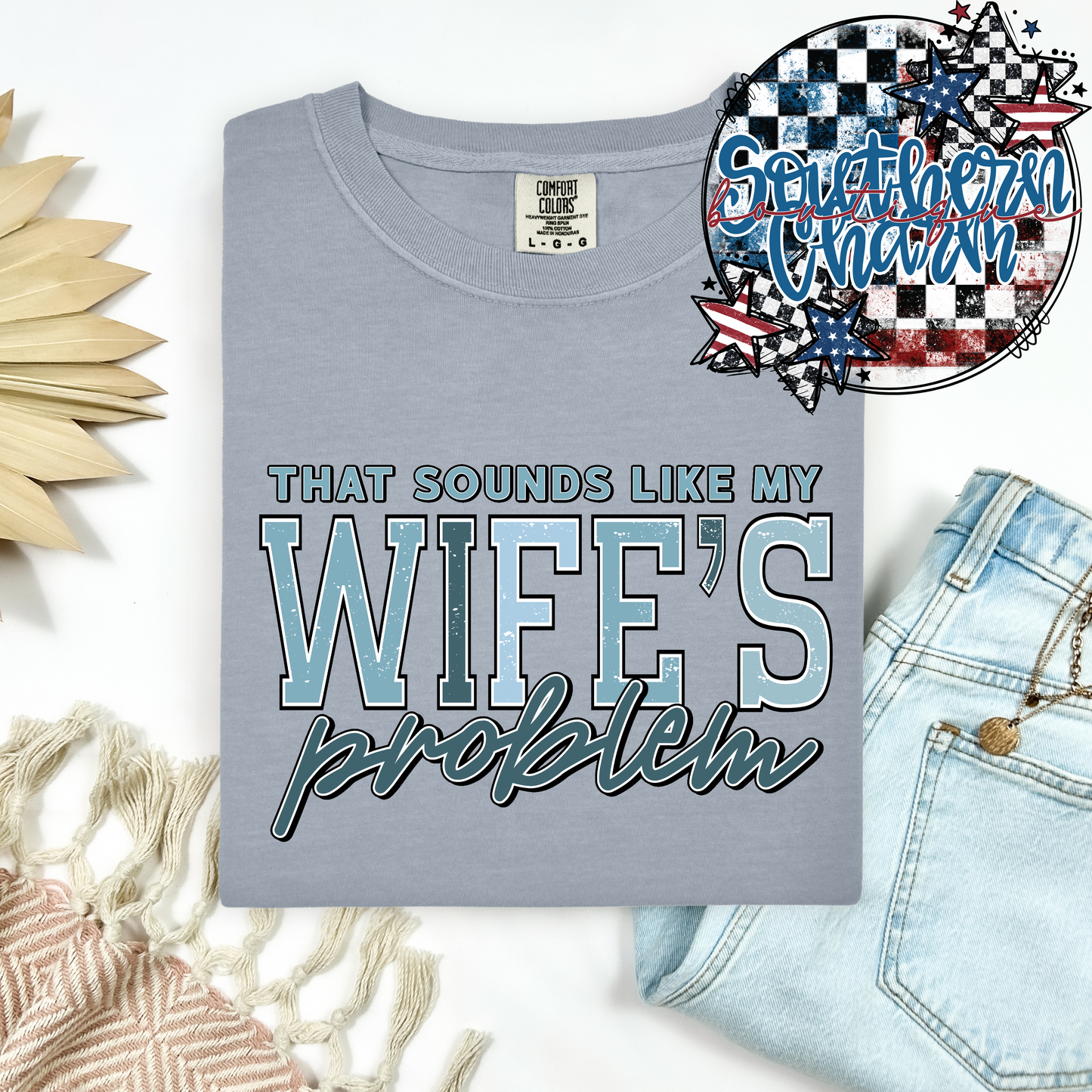 Sounds Like My Wife’s Problem