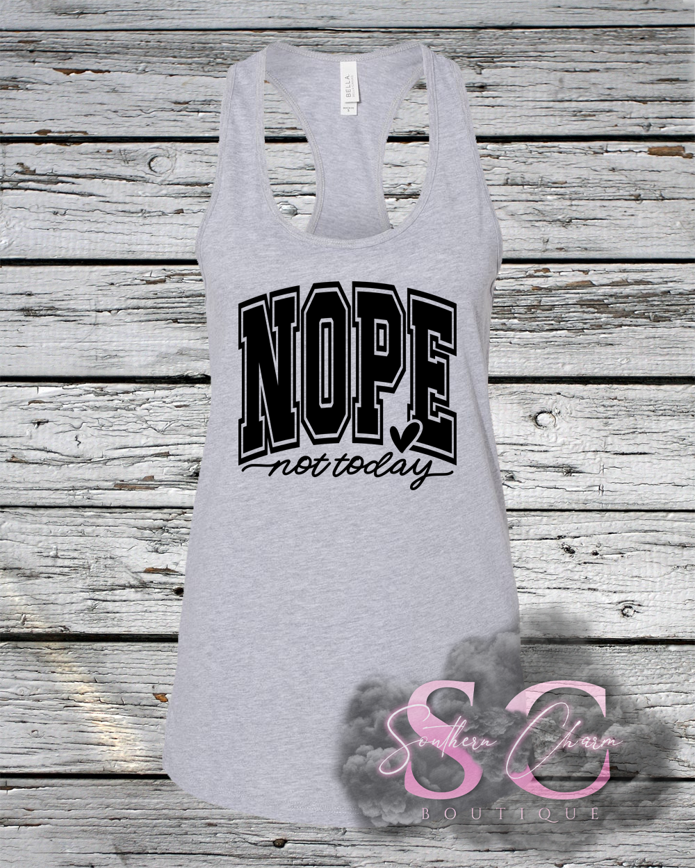 NOPE NOT TODAY (GREY)