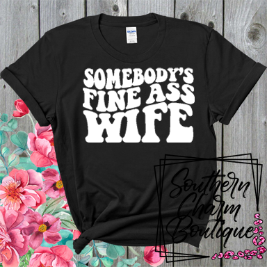 Somebody's Fine Ass Wife