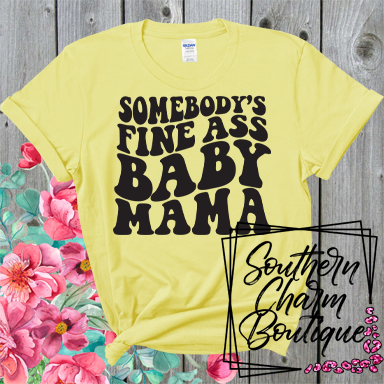 Somebody's Fine Ass Baby Mama